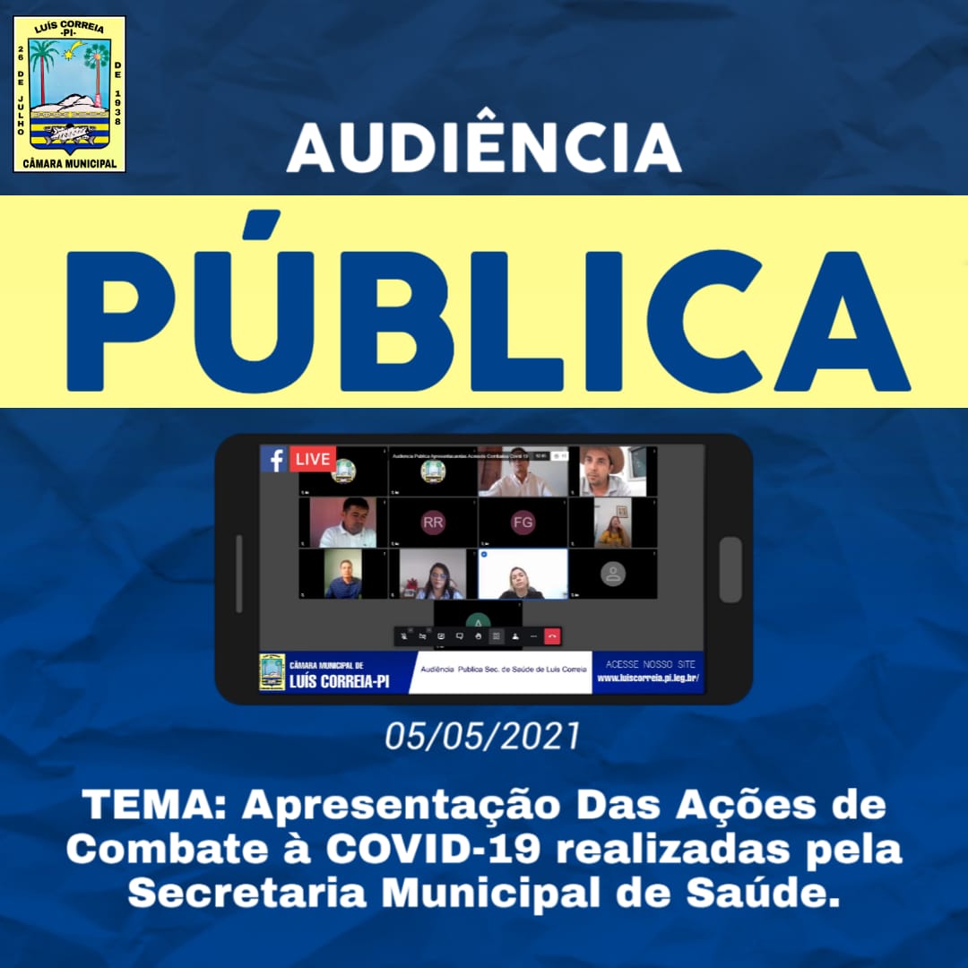 Audiência Pública para Apresentação das Ações de Combate à Covid-19 realizadas pela Secretaria Municipal de Saúde.